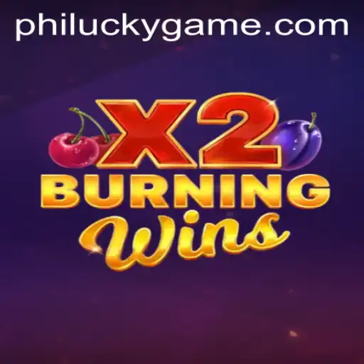 Unraveling the Thrills of BurningWinsX2 and Its Connection to PhiLucky