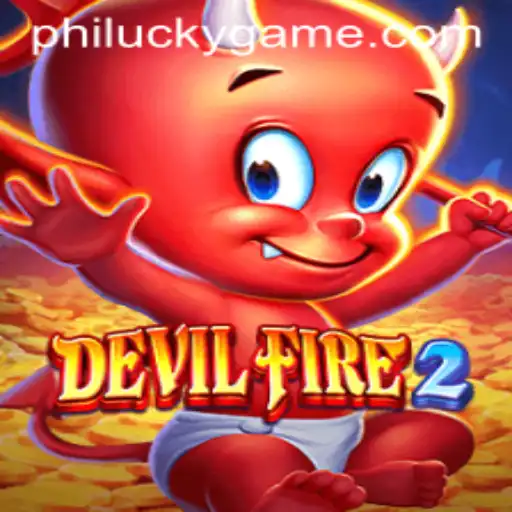 DevilFire2 and the Thrilling World of PhiLucky