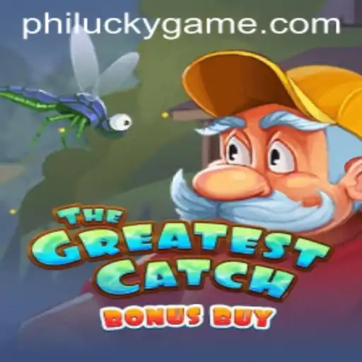 TheGreatestCatchBonusBuy: Dive into the Adventure with PhiLucky
